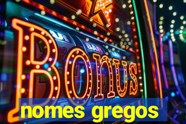 nomes gregos